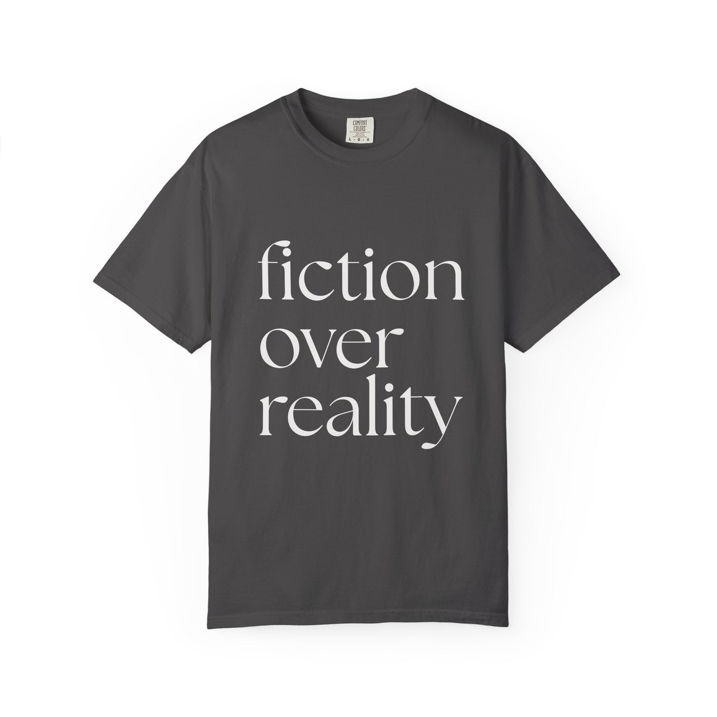 Fiction Over Reality T-Shirt